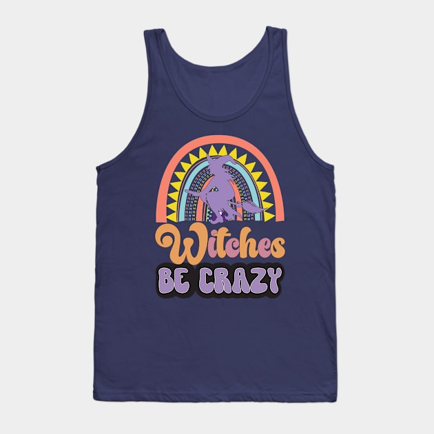 Witches Be Crazy Halloween Tank Top by tranvanxoai